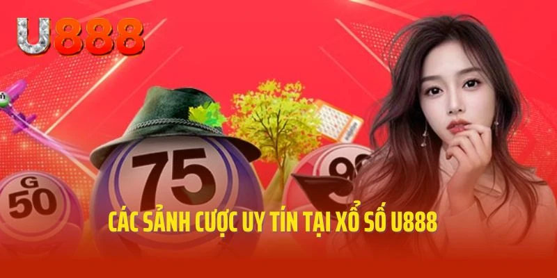 Sảnh cược uy tín đang tích hợp tại xổ số U888