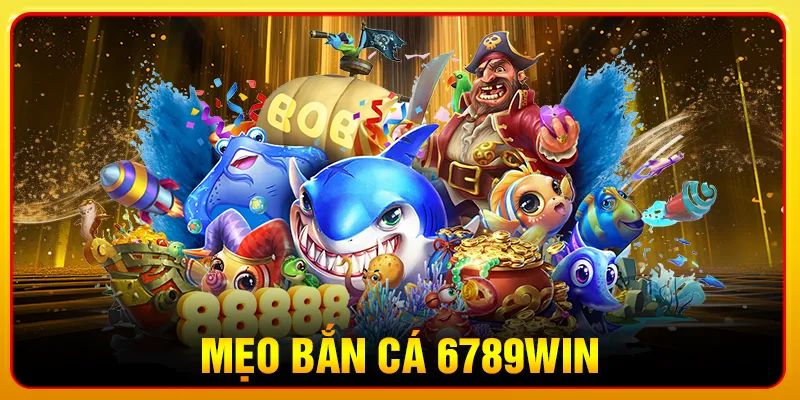 Ảnh mẹo bắn cá 6789win